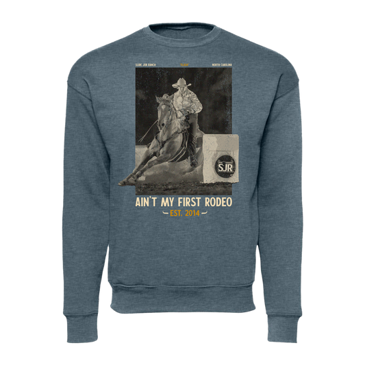 Ain't My First Rodeo Crewneck